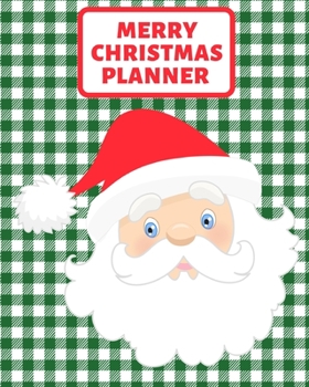 Paperback Merry Christmas Planner: Xmas Keepsake Planner and Organizer - Ultimate Christmas Planner with Budget Planner, Advent Calendar, To Do Lists, Pr Book