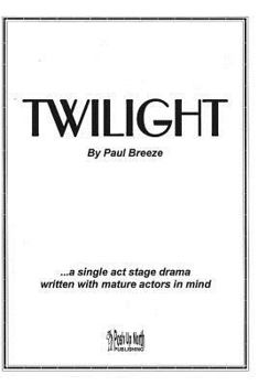 Paperback Twilight: a single act stage drama written with mature actors in mind. Book