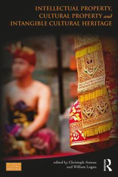 Paperback Intellectual Property, Cultural Property and Intangible Cultural Heritage Book
