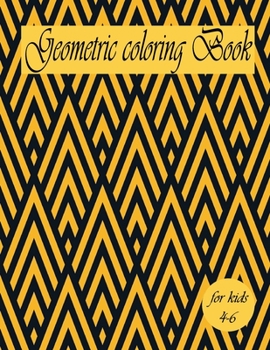 Paperback Geometric coloring book for kids 4-6: create and color geometric patterns coloring book for kids, Beautiful shapes and pattern coloring book, a kids c Book