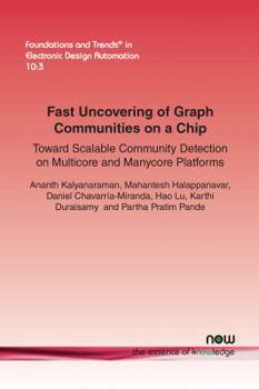 Paperback Fast Uncovering of Graph Communities on a Chip: Toward Scalable Community Detection on Multicore and Manycore Platforms Book