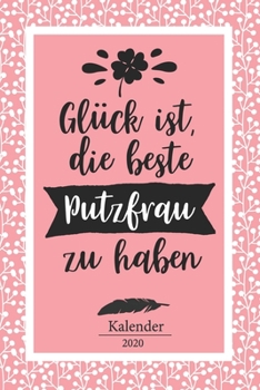 Putzfrau Kalender 2020: Geschenk Wochenplaner, Terminkalender 2020 f�r Reinigungskraft, Haushaltshilfe, Beruf, B�ro, Danke Geschenkidee zu Weihnachten unter 10 Euro als Planer Organizer, Timer, Jahres