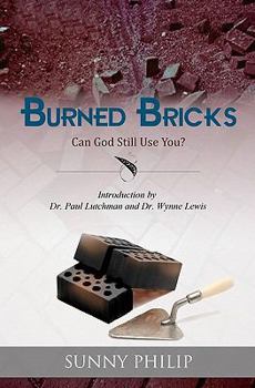 Paperback Burned Bricks: Can God still use you? Book