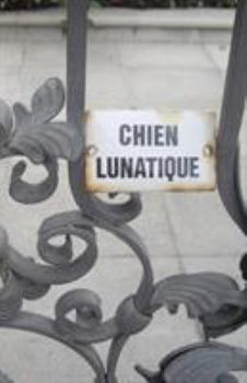 Paperback Chien Lunatique: Poems Book