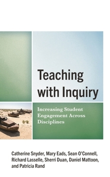 Hardcover Teaching with Inquiry: Increasing Student Engagement Across Disciplines Book