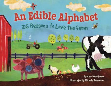Hardcover An Edible Alphabet: 26 Reasons to Love the Farm Book