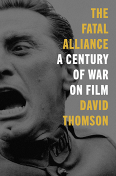 Hardcover The Fatal Alliance: A Century of War on Film Book