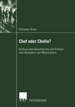 Paperback Chef Oder Chefin?: Einfluss Des Geschlechts Auf Erleben Und Verhalten Von Mitarbeitern [German] Book