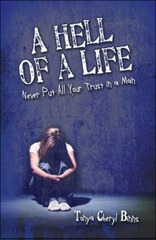 Paperback A Hell of a Life: Never Put All Your Trust in a Man Book