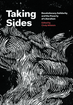 Paperback Taking Sides: Revolutionary Solidarity and the Poverty of Liberalism Book
