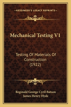 Paperback Mechanical Testing V1: Testing Of Materials Of Construction (1922) Book