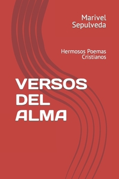 Paperback Versos del Alma: Hermosos Poemas Cristianos [Spanish] Book