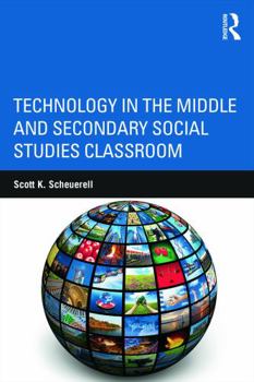Paperback Technology in the Middle and Secondary Social Studies Classroom Book