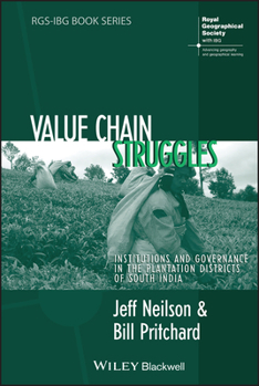 Value Chain Struggles: Institutions and Governance in the Plantation Districts of South India