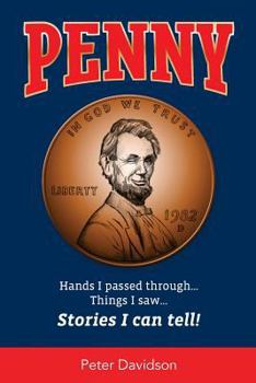 Paperback Penny: Hands I Passed Through...Things I saw...Stories I Can Tell! Book