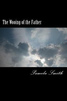 Paperback The Wooing of the Father Book