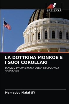 Paperback La Dottrina Monroe E I Suoi Corollari [Italian] Book
