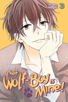 That Wolf-Boy Is Mine! Vol. 3 - Book #3 of the  [Watashi no kami-kun]