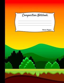 Paperback Composition Notebook: Nature Theme Cover Drawing and Writing Blank Story Paper Notepad For Young Kids - Creative Scribble Journal Book