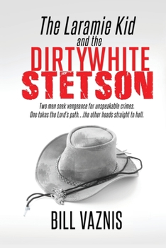 Paperback The Laramie Kid and the Dirty White Stetson Book