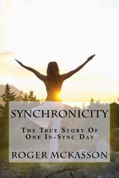 Paperback Synchronicity: The True Story Of One In Sync Day! Book
