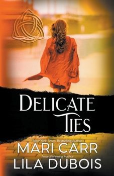 Delicate Ties - Book #8 of the Trinity Masters