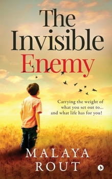 Paperback The Invisible Enemy: Carrying the Weight of What You Set Out To...and What Life Has for You! Book