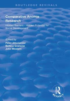 Hardcover Comparative Anomie Research: Hidden Barriers - Hidden Potential for Social Development Book