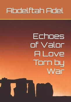 Paperback Echoes of Valor A Love Torn by War Book