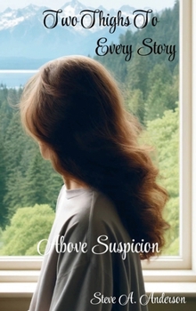 Two Thighs To Every Story: Above Suspicion