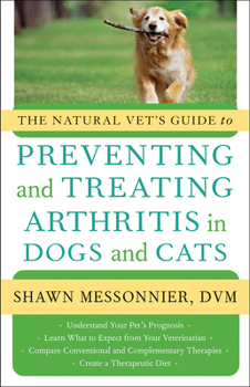 Paperback The Natural Vet's Guide to Preventing and Treating Arthritis in Dogs and Cats Book
