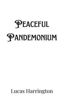 Hardcover Peaceful Pandemonium Book