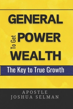 Paperback General Power to Get Wealth: The Key to True Growth [Large Print] Book