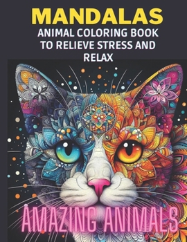 Paperback Mandalas: Animal Coloring Book to Relieve Stress and Relax Book