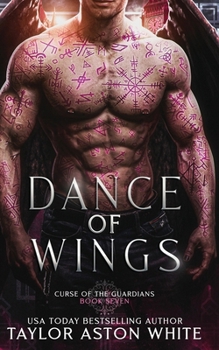 Dance of Wings: A Dark Paranormal Romance (Curse of the Guardians)