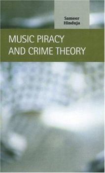 Hardcover Music Piracy and Crime Theory (Criminal Justice: Recent Scholarship) Book