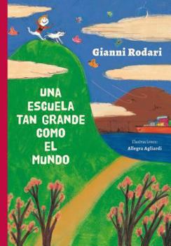 Hardcover Una Escuela Tan Grande Como El Mundo [Spanish] Book