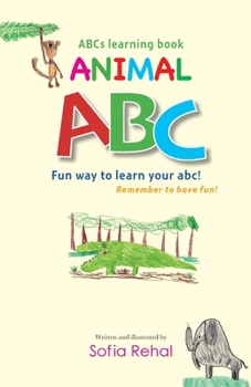 Paperback Animal ABC: ABCs Learning Book. Fun way to learn your abc! Remember to have fun! Book