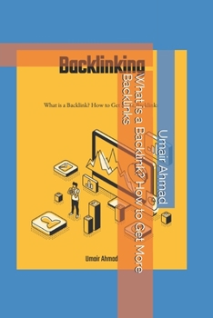 Paperback What is a Backlink? How to Get More Backlinks Book