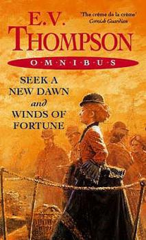 Paperback Seek a New Dawn: E.V. Thompson Omnibus. Book