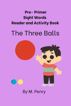 Paperback Pre- Primer Sight Words Reader and Activity Book The Three Balls Book