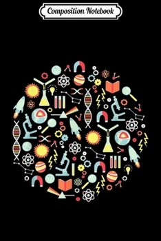 Composition Notebook: Science Studies Science Teacher Student Funny Gift  Journal/Notebook Blank Lined Ruled 6x9 100 Pages