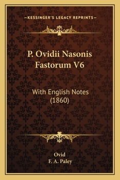 Paperback P. Ovidii Nasonis Fastorum V6: With English Notes (1860) Book