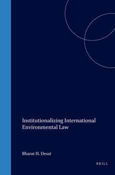 Hardcover Institutionalizing International Environmental Law Book