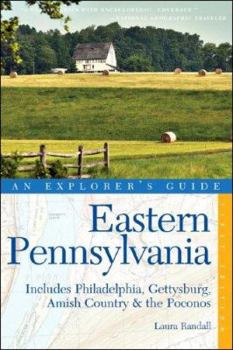 Paperback Explorer's Guide Eastern Pennsylvania: Includes Philadelphia, Gettysburg, Amish Country & the Poconos Book