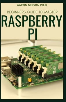 Paperback Beginners Guide to Master Raspberry Pi Book