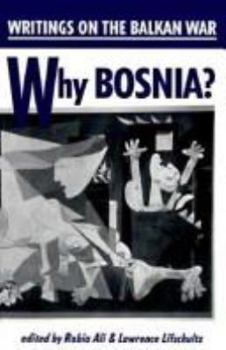 Paperback Why Bosnia?: Writings on the Balkan War Book