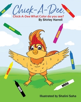 Paperback Chick-A-Dee, Chick-A-Dee, What Color Do You See? Book