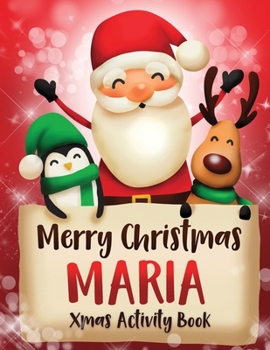 Merry Christmas Maria: Fun Xmas Activity Book, Personalized for Children, perfect Christmas gift idea