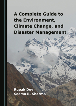 A Complete Guide to the Environment, Climate Change, and Disaster Management